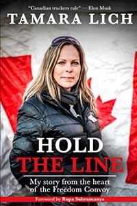 The Tamara Lich raw personal memoir of the Freedom Convoy details how expanding state power triggered a historic wave of political resistance across Canada